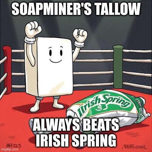 tallow beats Irish spring